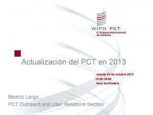 El Sistema Internacional de Patentes Actualizacin del PCT