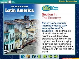 Section 1 The Economy Patterns of economic interdependence