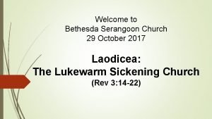 Welcome to Bethesda Serangoon Church 29 October 2017