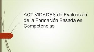 ACTIVIDADES de Evaluacin de la Formacin Basada en