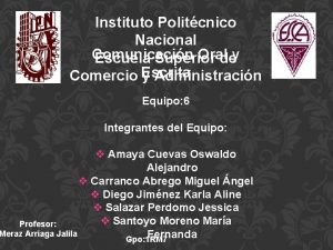 Instituto Politcnico Nacional Comunicacin Oral Escuela Superior dey