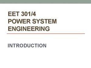 EET 3014 POWER SYSTEM ENGINEERING INTRODUCTION GROUP 1RK