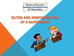 Duties and resposibilities