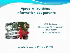 Aprs la troisime information des parents CIO de