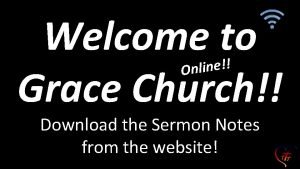 Welcome to Grace Church e n i Onl