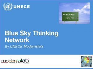 Blue Sky Thinking Network By UNECE Modernstats New