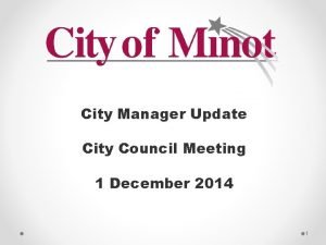 City Manager Update City Council Meeting 1 December