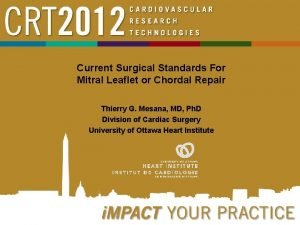 Current Surgical Standards For Mitral Leaflet or Chordal