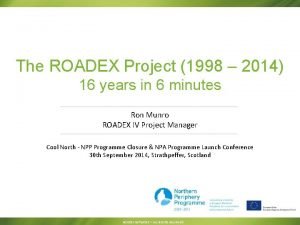 The ROADEX Project 1998 2014 16 years in