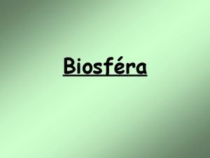 Biosfra Biosfra iv obal Zem je st planety