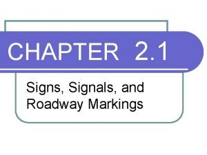 Chapter 2 signs signals and roadway markings answer key