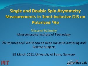Single and Double Spin Asymmetry Measurements in SemiInclusive
