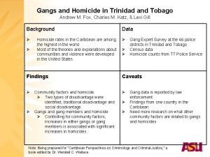 Gangs and Homicide in Trinidad and Tobago Andrew