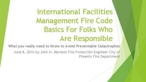 International Facilities Management Fire Code Basics For Folks
