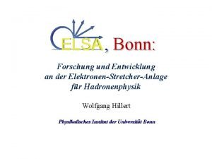 Bonn Forschung und Entwicklung an der ElektronenStretcherAnlage fr
