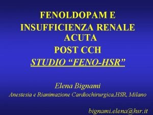 FENOLDOPAM E INSUFFICIENZA RENALE ACUTA POST CCH STUDIO