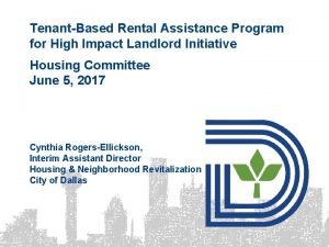 TenantBased Rental Assistance Program for High Impact Landlord