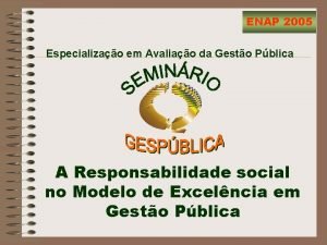 ENAP 2005 Especializao em Avaliao da Gesto Pblica