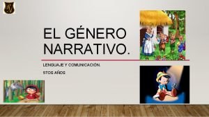 EL GNERO NARRATIVO LENGUAJE Y COMUNICACIN 5 TOS
