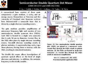 Semiconductor Double Quantum Dot Maser DMR1409556 and DMR1420541