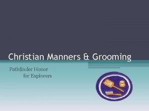 Christian Manners Grooming Pathfinder Honor for Explorers Introducing