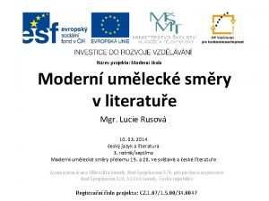 Nzev projektu Modern kola Modern umleck smry v