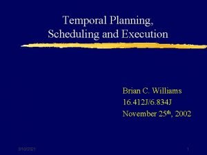 Temporal Planning Scheduling and Execution Brian C Williams