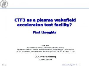 CTF 3 as a plasma wakefield acceleraton test