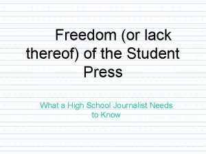 Freedom or lack thereof of the Student Press