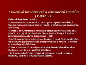 Slovensk humanistick a renesann literatra 1500 1650 Historick