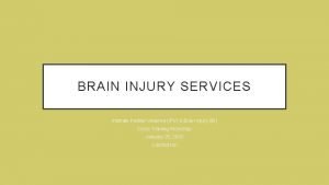 BRAIN INJURY SERVICES Intimate Partner Violence IPV Brain