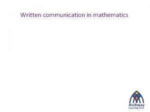 Written communication in mathematics Lets watch some Friends