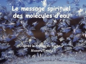 Le message spirituel des molcules deau Daprs le