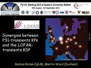 Rubina Kotak QUB Martin Ward Durham lofar org