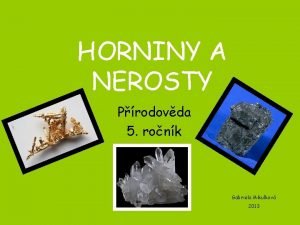 HORNINY A NEROSTY Prodovda 5 ronk Gabriela Mikulkov