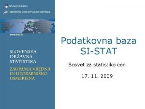 Podatkovna baza SISTAT Sosvet za statistiko cen 17