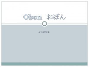 Obon AUGUST Obon Festival Mid August Each Year