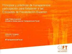 Principios y prcticas de transparencia participacin para fortalecer