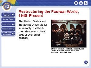 Restructuring the Postwar World 1945Present The United States