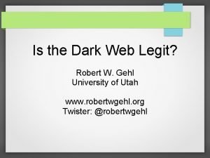 Is the Dark Web Legit Robert W Gehl