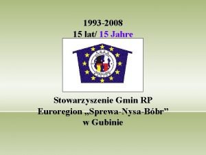 1993 2008 15 lat 15 Jahre Stowarzyszenie Gmin