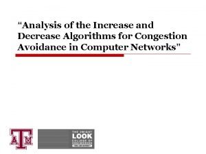 Analysis of the Increase and Decrease Algorithms for