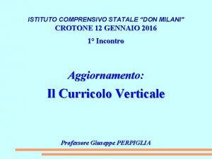 ISTITUTO COMPRENSIVO STATALE DON MILANI CROTONE 12 GENNAIO