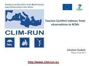 Tourism Comfort Indexes from observations to RCMs Ghislain