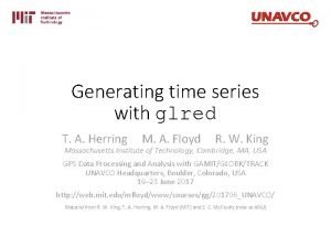 Generating time series with glred T A Herring