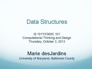 Data Structures IS 101 YCMSC 101 Computational Thinking