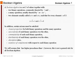 Boolean Algebras 1 A Boolean algebra is a