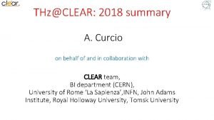 THzCLEAR 2018 summary A Curcio on behalf of