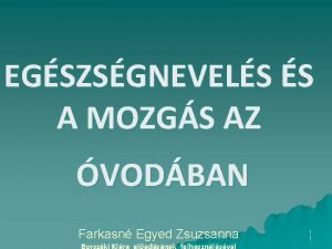 EGSZSGNEVELS S A MOZGS AZ VODBAN Farkasn Egyed