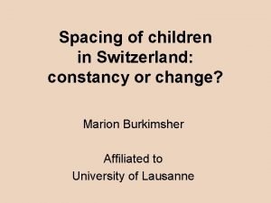 Spacing of children in Switzerland constancy or change